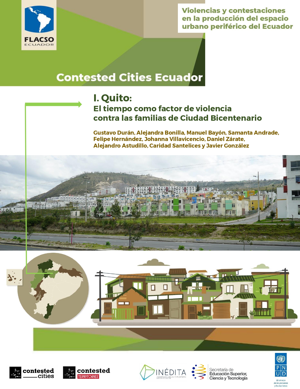 Durán, Gustavo <br>I. Quito: El tiempo como factor de violencia contra las familias de Ciudad Bicentenario<br/>Quito, Ecuador: FLACSO Ecuador. 2020. 34 páginas 