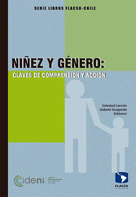 Niñez y género: claves de comprensión y  acción<br/>Santiago de Chile: CIDENI : FLACSO Chile. 2021. 277 páginas 