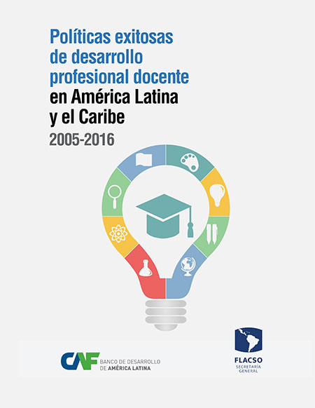 Políticas Exitosas de Desarrollo Profesional Docente en América Latina y el Caribe (2005-2016)