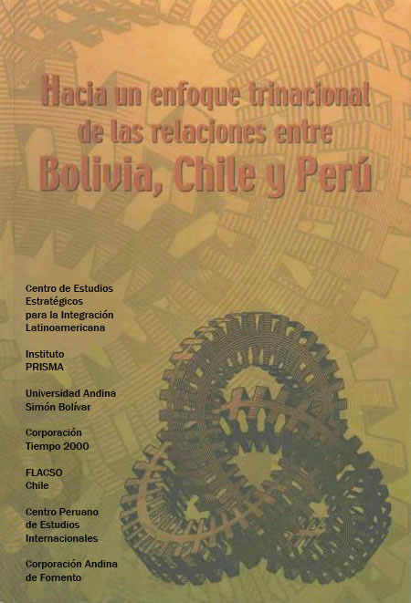 Hacia un enfoque trinacional de las relaciones entre Bolivia, Chile y Perú