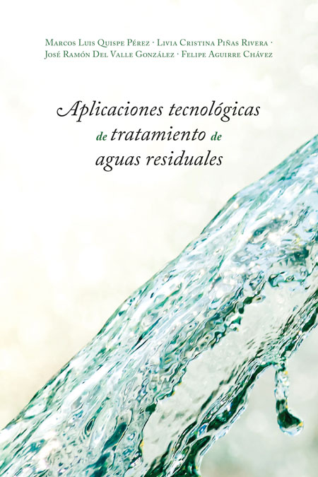Quispe Pérez, Marcos Luis <br>Aplicaciones tecnológicas de tratamiento de aguas residuales<br/>Ciudad de México: Nosótrica Ediciones : Voces de la Educación. 2020. 147 páginas 