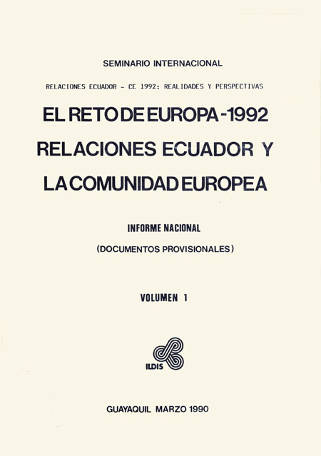El reto de Europa - 1992: relaciones Ecuador y la Comunidad Europea<br/>Quito: ILDIS. 1990. 3 v. 
