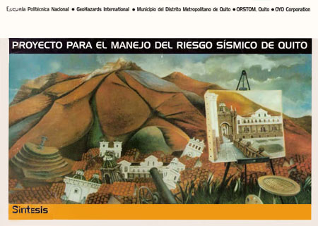 Escuela Politécnica Nacional <br>Proyecto para manejo de riesgos sísmicos de Quito: síntesis<br/>Quito: TRAMA. 1995. 33 páginas 