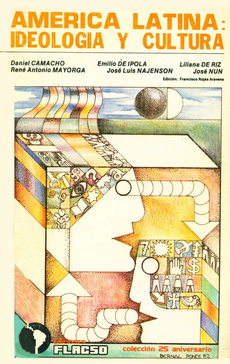América Latina: ideología y cultura<br/>San José, Costa Rica: FLACSO Costa Rica. 1982. 165 páginas 