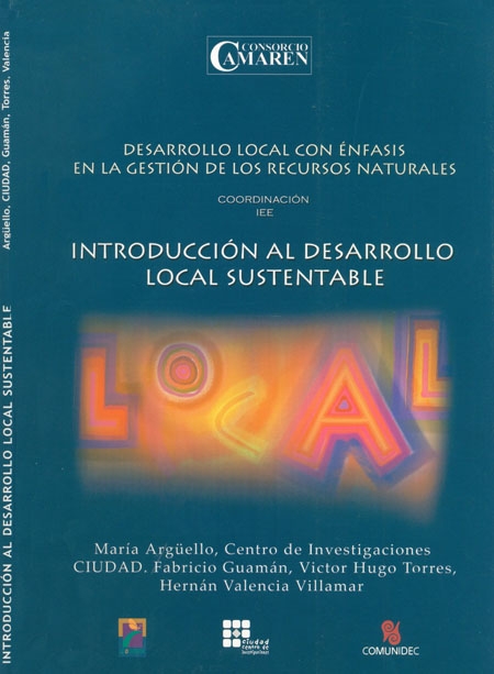 Introducción al desarrollo local sustentable<br/>Quito: CAMAREN. 2004. 200 páginas 