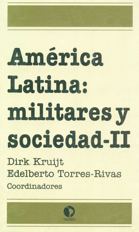 América Latina: militares y sociedad<br/>San José de Costa Rica: FLACSO - Sede Costa Rica. 1991. 2 volúmenes 