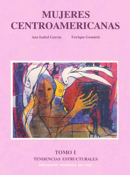 Mujeres centroamericanas: ante la crisis, la guerra y el proceso de paz<br/>San José: FLACSO - Costa Rica. 1989. v. 