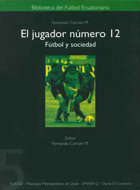 Biblioteca del fútbol ecuatoriano<br/>Quito: FLACSO Ecuador : MDMQ : EMPAAP-Q : Diario El Comercio. 2006. volúmenes 