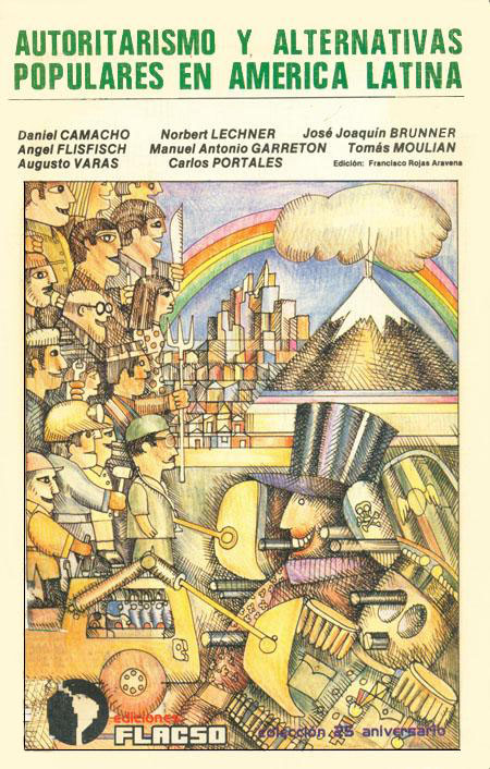 Autoritarismo y alternativas populares en América Latina<br/>San José, Costa Rica: EUND : FLACSO Costa Rica. 1982. 215 páginas 