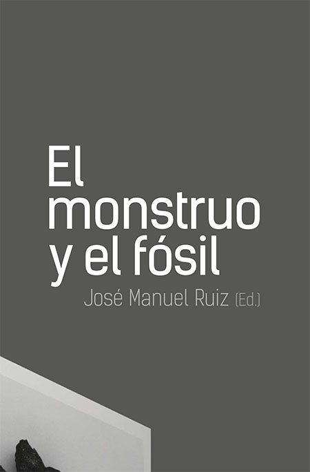 El monstruo y el fósil<br/>Quito: Flacso Ecuador : Arte Actual Flacso. 2022. 121 páginas 