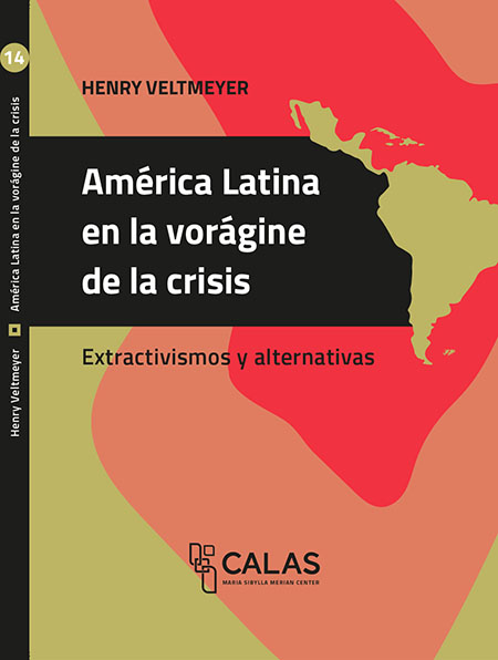Veltmeyer, Henryr <br>América Latina en la vorágine de la crisis: extractivismos y alternativas<br/>Guadalajara, México: Universidad de Guadalajara : CALAS : FLACSO Ecuador. 2022. 162 páginas 