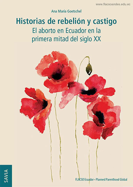 Historias de rebelión y castigo: el aborto en Ecuador en la primera mitad del siglo XX