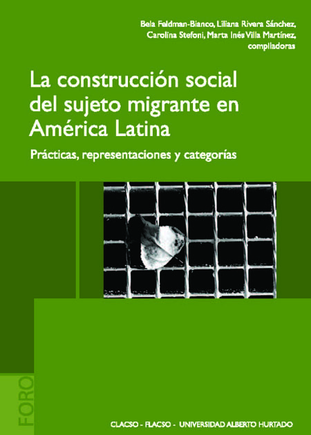 La construcción social del sujeto migrante en América Latina