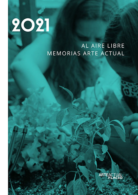 Al aire libre: memorias Arte Actual 2021
