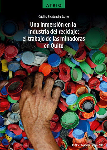 Una inmersión en la industria del reciclaje: el trabajo de las minadoras en Quito