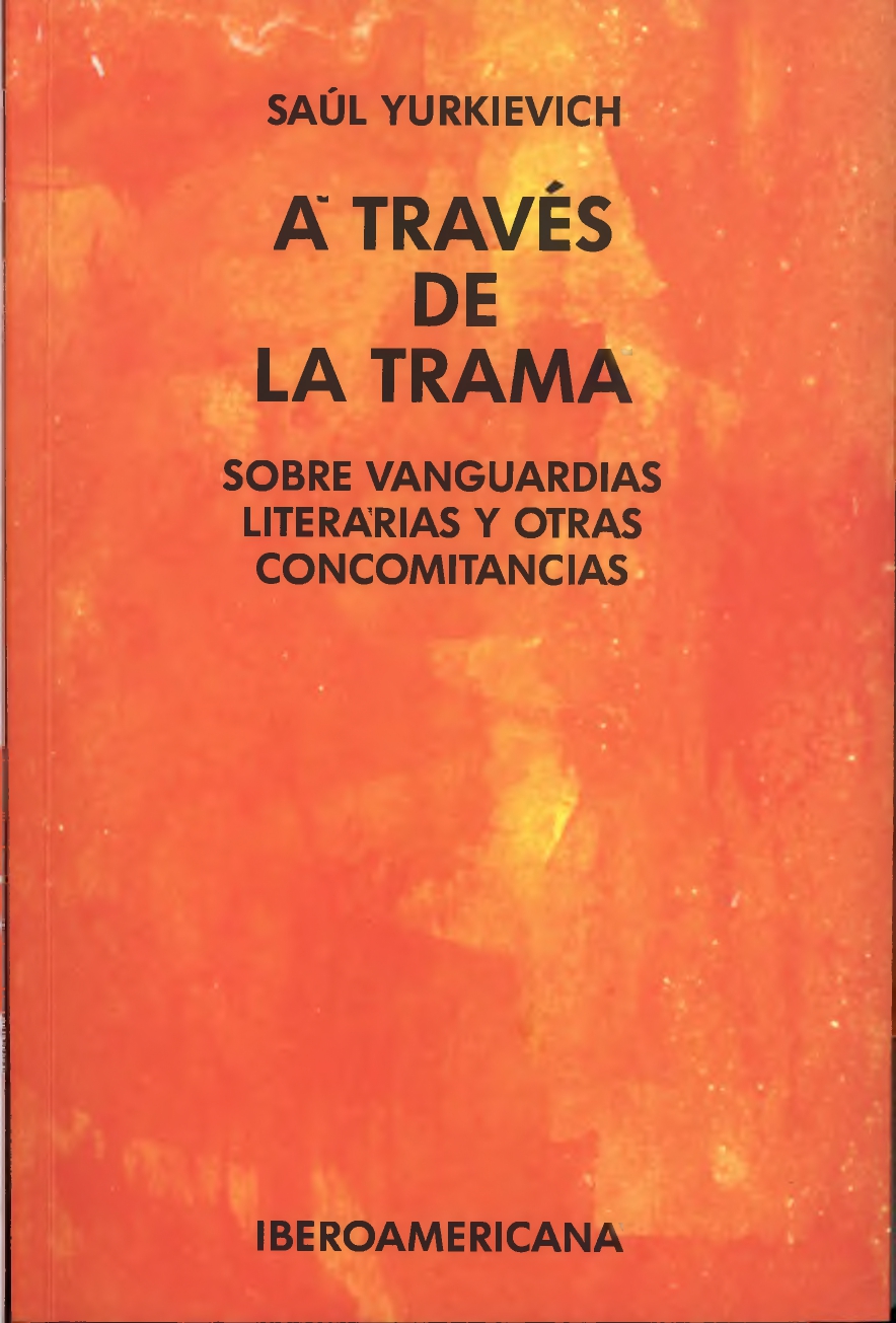 A través de la trama: sobre vanguardias literarias y otras concomitancias