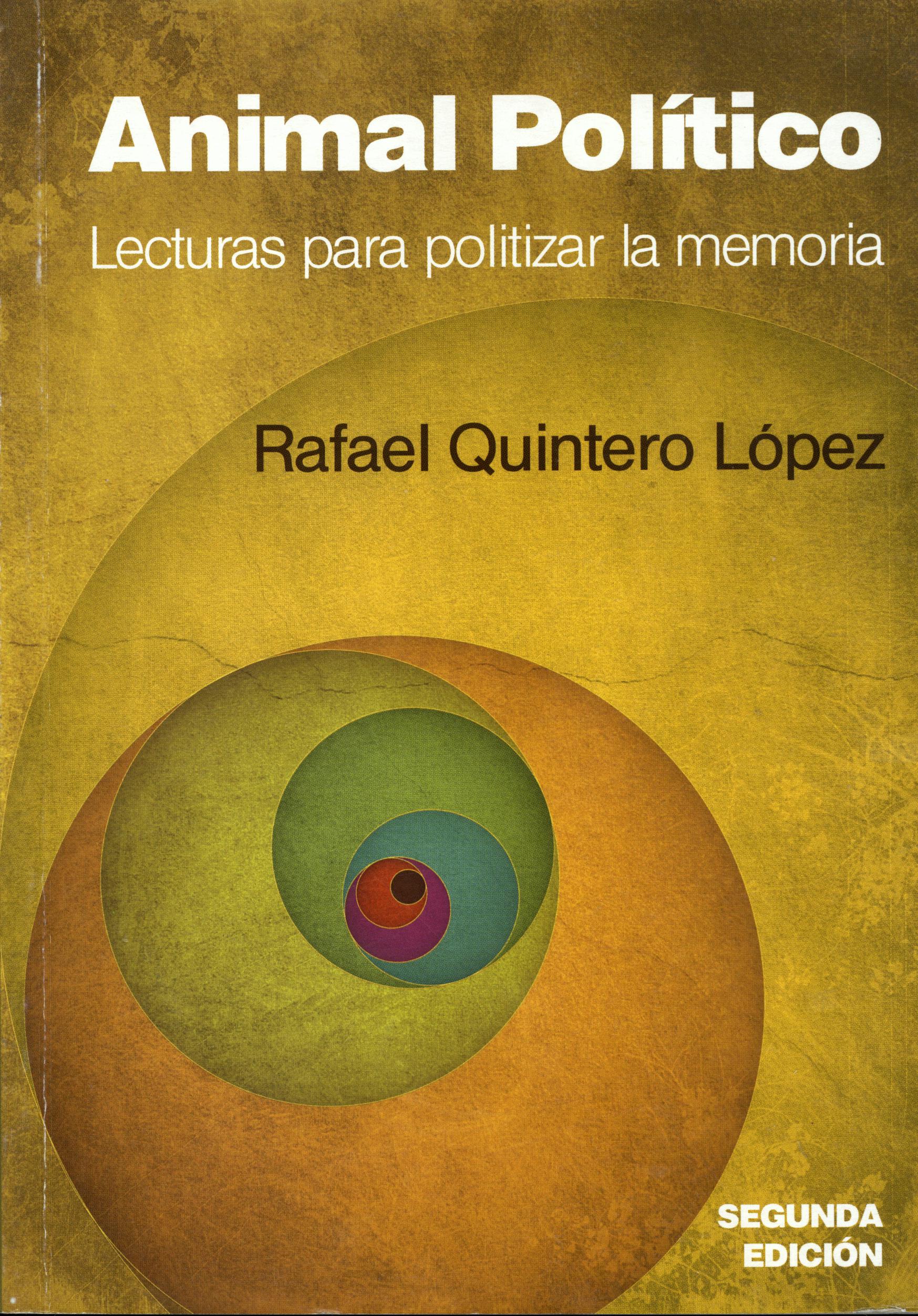 Animal Político: lecturas para politizar la memoria